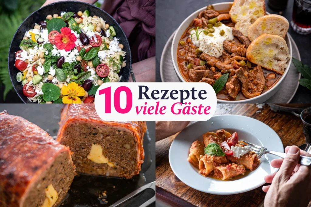 Unkompliziertes Essen für viele Gäste: Stressfrei und lecker